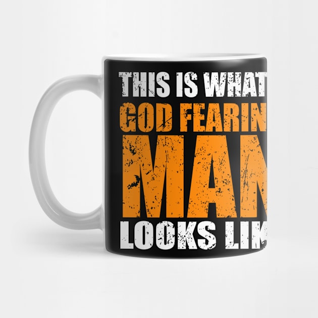 This Is What A God Fearing Man Looks Like by CalledandChosenApparel